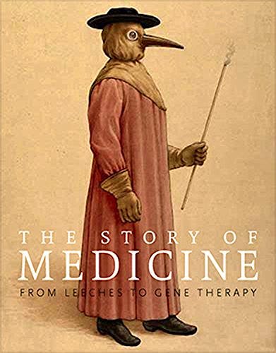 Portada del libro 9781623650582 The Story of Medicine: From Leeches to Gene Therapy