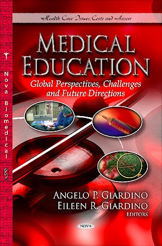 Portada del libro 9781626186392 Medical Education. Global Perspectives, Challenges & Future Directions (Health Care Issues, Costs & Access Series)