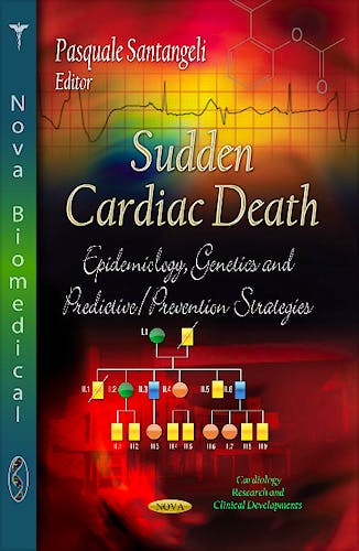 Portada del libro 9781626187863 Sudden Cardiac Death. Epidemiology, Genetics & Predictive / Prevention Strategies (Cardiology Research & Clinical Developments Series)