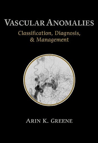 Portada del libro 9781626235922 Vascular Anomalies: Classification, Diagnosis, and Management