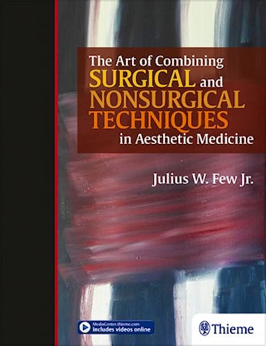 Portada del libro 9781626236820 The Art of Combining Surgical and Nonsurgical Techniques in Aesthetic Medicine + Videos Online