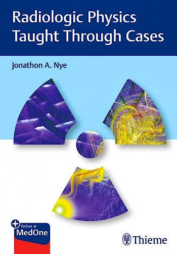 Portada del libro 9781626239678 Radiologic Physics Taught Through Cases