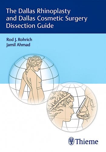 Portada del libro 9781626239920 The Dallas Rhinoplasty and Dallas Cosmetic Surgery Dissection Guide