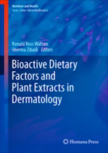 Portada del libro 9781627031660 Bioactive Dietary Factors and Plant Extracts in Dermatology (Nutrition and Health)