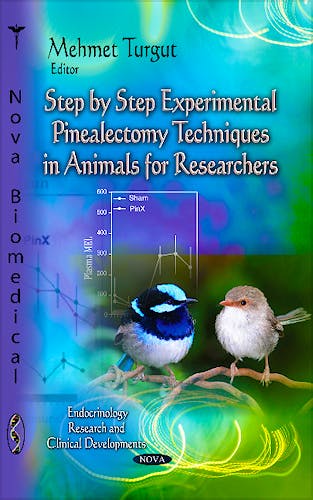 Portada del libro 9781628081343 Step-by-Step Experimental Pinealectomy Techniques in Animals for Researchers (Endocrinology Research & Clinical Developments Series)
