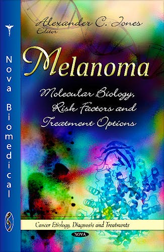 Portada del libro 9781628086089 Melanoma. Molecular Biology, Risk Factors & Treatment Options (Cancer Etiology, Diagnosis & Treatments Series)