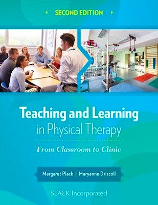 Portada del libro 9781630910686 Teaching and Learning in Physical Therapy. From Classroom to Clinic