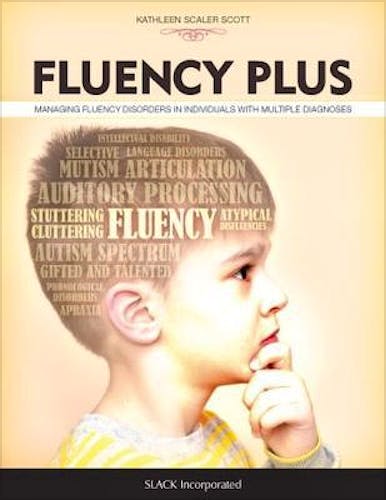 Portada del libro 9781630913106 Fluency Plus. Managing Fluency Disorders in Individuals with Multiple Diagnoses