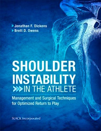 Portada del libro 9781630916640 Shoulder Instability in the Athlete. Management and Surgical Techniques for Optimized Return to Play
