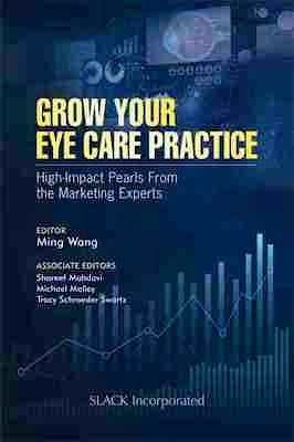 Portada del libro 9781630917296 Grow Your Eye Care Practice. High Impact Pearls from the Marketing Experts