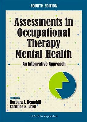 Portada del libro 9781630918132 Assessments in Occupational Therapy Mental Health. An Integrative Approach