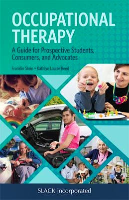 Portada del libro 9781630918163 Occupational Therapy. A Guide for Prospective Students, Consumers, and Advocates