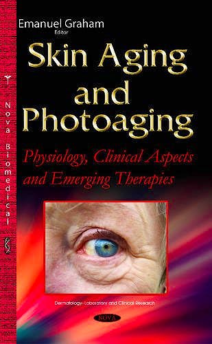 Portada del libro 9781634829076 Skin Aging and Photoaging. Physiology, Clinical Aspects and Emerging Therapies