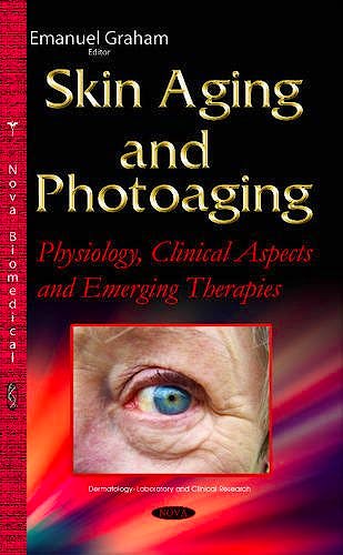 Portada del libro 9781634829076 Skin Aging and Photoaging. Physiology, Clinical Aspects and Emerging Therapies