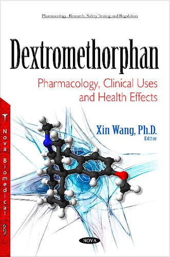 Portada del libro 9781634840163 Dextromethorphan. Pharmacology, Clinical Uses and Health Effects
