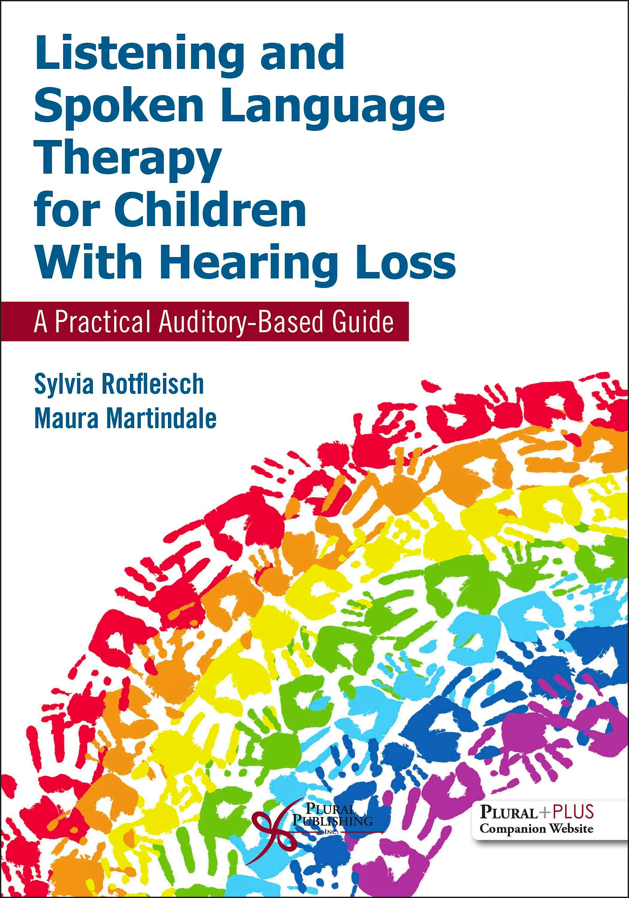 Portada del libro 9781635503876 Listening and Spoken Language Therapy for Children With Hearing Loss. A Practical Auditory-Based Guide