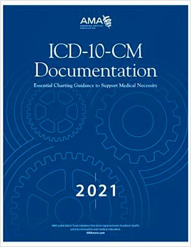 Portada del libro 9781640160859 ICD-10-CM Documentation 2021: Essential Charting Guidance to Support Medical Necessity