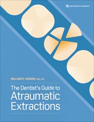 Portada del libro 9781647241391 The Dentist’s Guide to Atraumatic Extractions