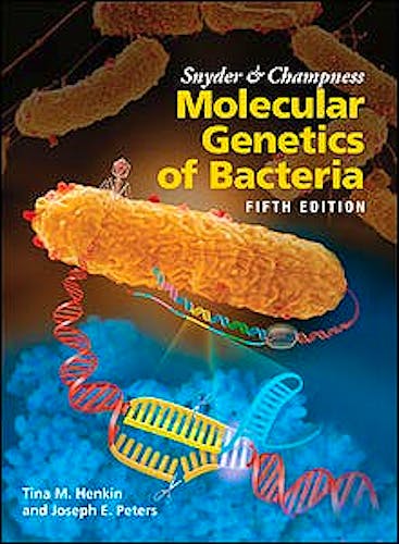 Snyder and Champness Molecular Genetics of Bacteria