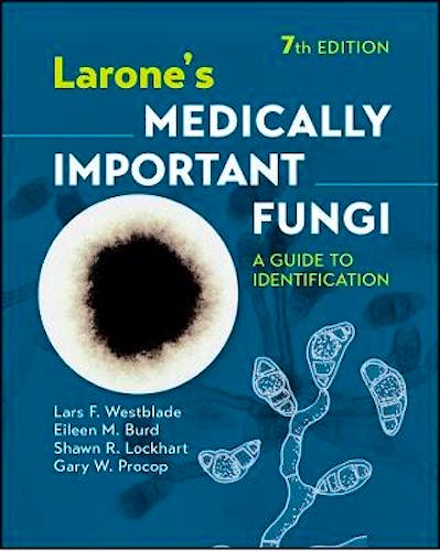 Portada del libro 9781683674405 LARONE's Medically Important Fungi. A Guide to Identification