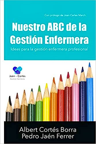 Portada del libro 9781731320865 Nuestro ABC de la Gestión Enfermera. Ideas para la Gestión Enfermera Profesional