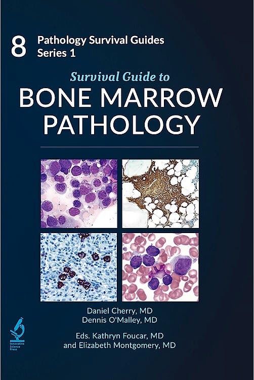 Portada del libro 9781734491630 Survival Guide to Bone Marrow Pathology (Pathology Survival Guides Series 1, Vol. 8)