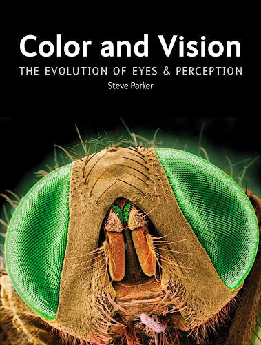Portada del libro 9781770858299 Color and Vision: The Evolution of Eyes and Perception