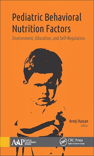 Portada del libro 9781771884952 Pediatric Behavioral Nutrition Factors: Environment, Education, and Self-Regulation