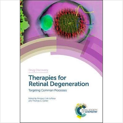 Portada del libro 9781782629498 Therapies for Retinal Degeneration. Targeting Common Processes