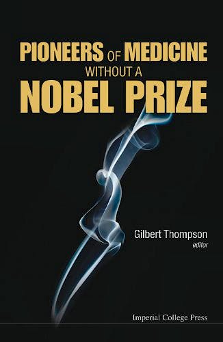 Portada del libro 9781783263837 Pioneers of Medicine without a Nobel Prize (Hardcover)