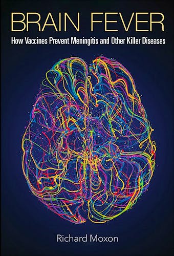 Portada del libro 9781786349873 Brain Fever. How Vaccines Prevent Meningitis and Other Killer Diseases