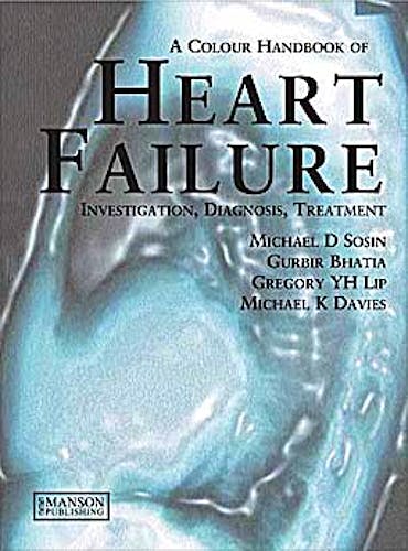 Portada del libro 9781840761375 A Colour Handbook of Heart Failure. Diagnosis, Investigation, Treatment