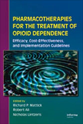 Portada del libro 9781841844008 Pharmacotherapies for the Treatment of Opioid Dependence. Efficacy, Cost-Effectiveness and Implementation Guidelines