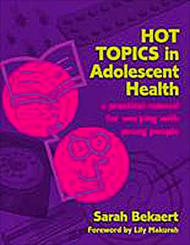 Portada del libro 9781846193019 Hot Topics in Adolescent Health. a Practical Manual for Working with Young People