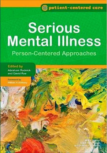 Portada del libro 9781846193064 Serious Mental Illness. Person-Centered Approaches (Patient-Centered Care)