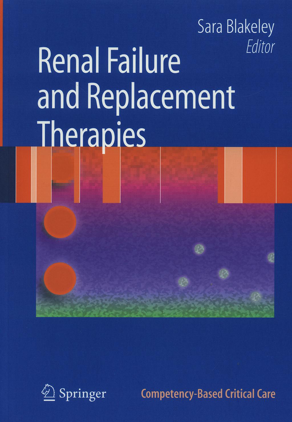 Portada del libro 9781846289361 Renal Failure and Replacement Therapies