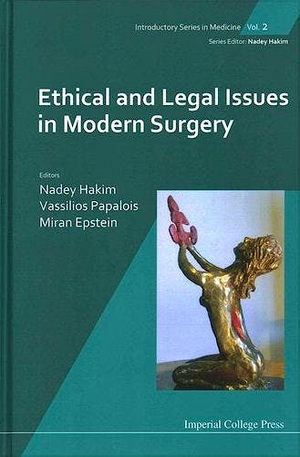 Portada del libro 9781848162464 Ethical and Legal Issues in Modern Surgery (Introductory Series in Medicine, Vol. 2)