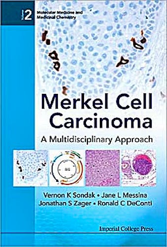 Portada del libro 9781848163126 Merkel Cell Carcinoma. a Multidisciplinary Approach (Molecular Medicine and Medicinal Chemistry, Vol. 2)