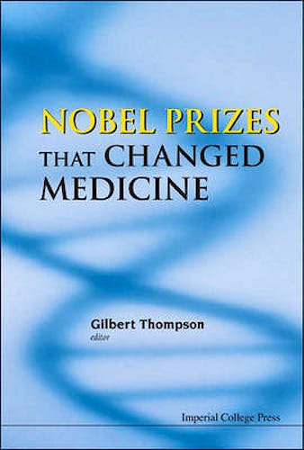 Portada del libro 9781848168268 Nobel Prizes That Changed Medicine (Softcover)
