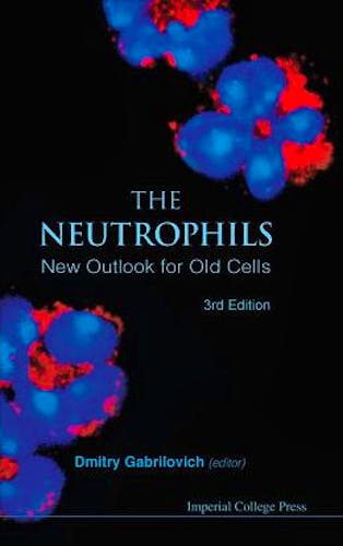 Portada del libro 9781848168367 The Neutrophils. New Outlook for Old Cells
