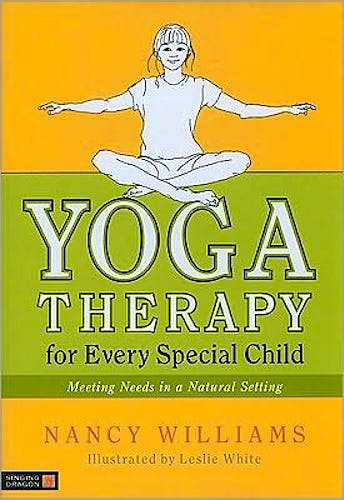 Portada del libro 9781848190276 Yoga Therapy for Every Special Child. Meeting Needs in a Natural Setting