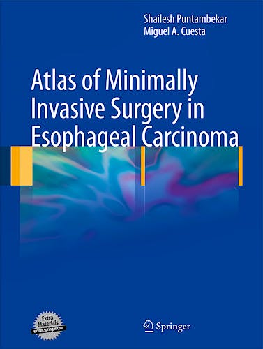 Portada del libro 9781848827677 Atlas of Minimally Invasive Surgery in Esophageal Carcinoma
