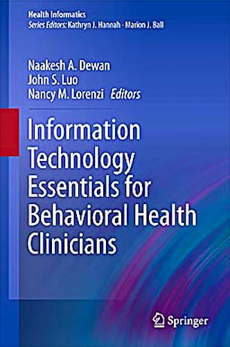 Portada del libro 9781849963435 Information Technology Essentials for Behavioral Health Clinicians (Health Informatics)