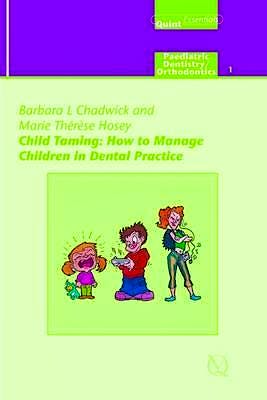 Portada del libro 9781850970620 Child Taming: How to Manage Children in Dental Practice