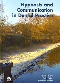 Portada del libro 9781850971160 Hypnosis and Communication in Dental Practice