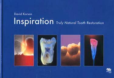 Portada del libro 9781850971511 Inspiration: Truly Natural Tooth Restoration