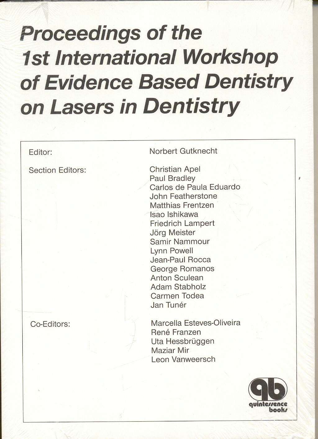 Portada del libro 9781850971672 Proceedings of the 1st International Workshop of Evidence Based Dentistry on Lasers in Dentistry