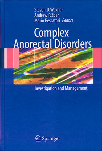 Portada del libro 9781852336905 Complex Anorectal Disorders. Investigation and Management