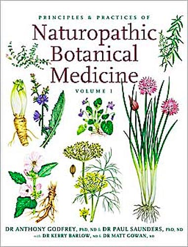 Portada del libro 9781897025260 Principles and Practices of Naturopathic Botanical Medicine, Vol 1: Botanical Medicine Monographs