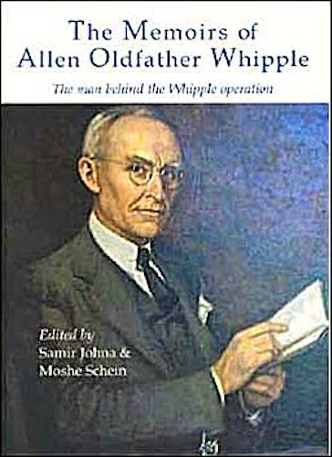 Portada del libro 9781903378144 The Memoirs of Allen Oldfather Whipple. the Man behind the Whipple Operation